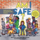 Am I Safe? : Exploring Fear and Anxiety with Children - eBook