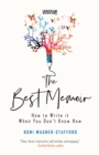 The Best Memoir : How to Write It When You Don't Know How - eBook