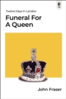 Funeral for a Queen : Twelve Days in London - Book