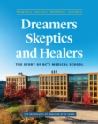 Dreamers, Skeptics, and Healers : The Story of BC's Medical School - Book