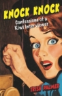 Knock Knock : Confessions of a Kiwi Interviewer - Book