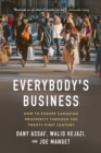 Everybody's Business : How to Ensure Canadian Prosperity through the Twenty-First Century - eBook