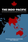 The Indo-Pacific : New Strategies for Canadian Engagement with a Critical Region - eBook