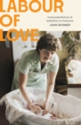 Labour of Love : A personal history of midwifery in Aotearoa - eBook