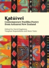 Katuivei : Contemporary Pasifika Poetry from Aotearoa New Zealand - Book