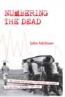 Numbering the Dead : The course and pattern of political violence in the Natal Midlands, 1987-1989 - eBook