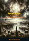 Revelation: An Analysis and Exposition of the Final Book of the New Testament - eBook