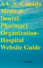 A U.S.-Canada Medical-Dental-Pharmacy Organization-Hospital Website Guide - eBook