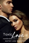 Toxic Love: Shadowed Desires : Loyalty, Love, and Deception - eBook