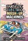 The Fantastic Electric Mash-Up Machines : Obstacle Attack! - Book