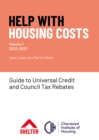 Help With Housing Costs: Volume 1 : Guide to Universal Credit & Council Tax Rebates, 2022-23 - Book