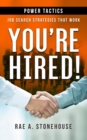 You're Hired! Power Tactics : Job Search Strategies That Work - eBook
