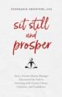 Sit Still and Prosper - eBook