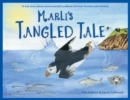Marli's Tangled Tale : A True Story About Plastic In Our Oceans - Book