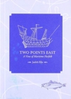Two Points East : A View of Maritime Norfolk - Book