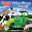 TractorTed Who Goes Moo - Book