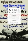 Nine Wingcos and the Lancaster : The Second World War Experiences of a Bomber Command Flight Engineer - Book