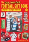 The Got, Not Got Football Gift Book : Every Fan's Catalogue of Desires - Book