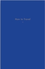 How to Travel - Book