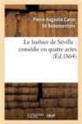 Le Barbier de S?ville: Com?die En Quatre Actes - Book
