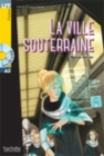 La Ville souterraine + audio download - LFF A2 - Book