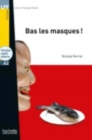 Bas les masques! + online audio - LFF A2 - Book