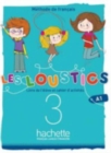 Les Loustics (6 niveaux) volume 3 : Livre de l'eleve + cahier d'activites - Book