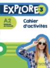 Explore : Cahier d'activites 3 + audio telechargeable - Book