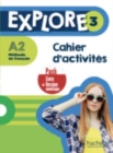 Explore : Cahier d'activites 3 + version numerique - Book