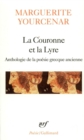 La Couronne et la Lyre. Anthologie de la poesie grecque ancienne - eBook