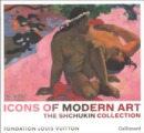Icons of Modern Art: The Shchukin Collection - Book