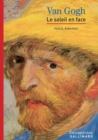 Vincent Van Gogh - Decouvertes Gallimard : Le soleil en face - eBook