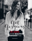 Get Gorgeous : 21 Days to a More Beautiful, Confident You - Book