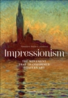 Impressionism : The Movement that Transformed Western Art - Book