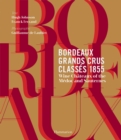 Bordeaux Grands Crus Classes 1855 : Wine Chateau of the Medoc and Sauternes - Book