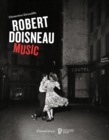 Robert Doisneau: Music - Book