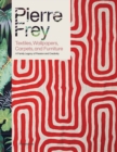 Pierre Frey: Textiles, Wallpapers, Carpets, and Furniture : A Family Legacy of Passion and Creativity - Book