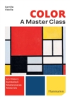Colour: A Master Class : Art History · Symbolism · Masterpieces  · Materials - Book