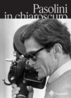 Pasolini in Chiaroscuro - Book