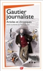 Gautier journaliste : Articles et chroniques - eBook