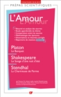 L'Amour - Prepas scientifiques : Platon, Le Banquet - Shakespeare, Le Songe d'une nuit d'ete - Stendhal, La Chartreuse de Parme - eBook