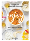 Enjoy : Recipes for Memorable Gatherings - Book