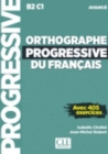 Orthographe progressive du francais : Livre avancee (B2/C1) + CD + Livre web - Book