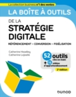 La boite a outils de la strategie digitale - 2e ed. : Referencement - conversion - fidelisation - eBook