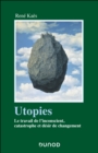 Utopies : Le travail de l'inconscient, catastrophe et desir de changement - eBook