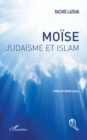 Moise : Judaisme et Islam - eBook