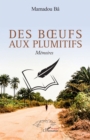 Des bœufs aux plumitifs : Memoires - eBook