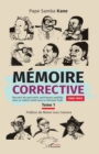 Memoire corrective Tome 1 (1987-1991) : Recueil de portraits satiriques publies dans le Cafard Libere sous la Rubrique Profil - eBook