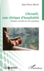 L'Accueil,  une clinique d'hospitalite : L'Utopie concrete du soin psychique - eBook