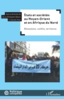 Etats et societes au Moyen-Orient et en Afrique du Nord : Revolutions, conflits, territoires - eBook